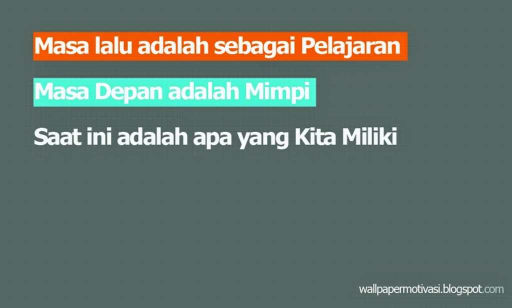 Kata bijak motivasi: Masa Lalu adalah sebagai Pelajaran 