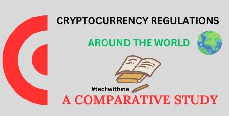 Cryptocurrеncy Rеgulations Around thе World: A Comparativе Study