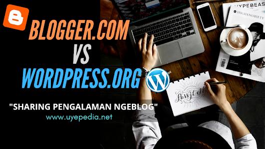 Blogger atau  Wordpress? Share Pengalaman Blogging