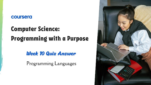 Computer Science Programming with a Purpose Week 10 Quiz Answer