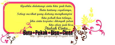 Buta+Pekak+Bisu=CINTA