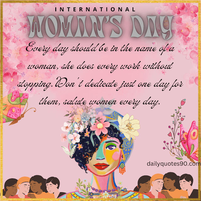 every day, 8th March  Happy International Women's Day |Best Happy Women's Day Messages|Happy Women's Day.