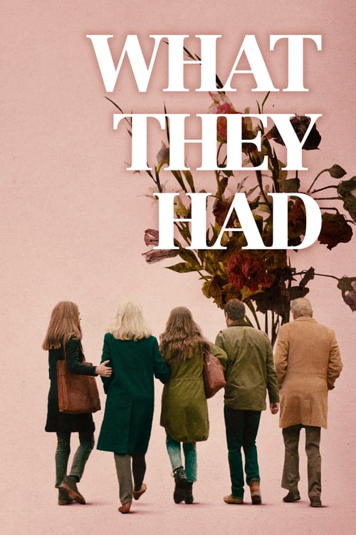 What They Had 2018 Film Completo Streaming