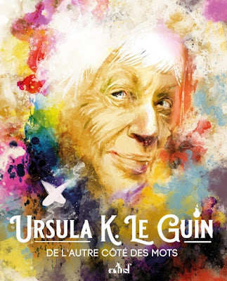 Couverture de l'ouvrage Ursula K. Le Guin : De l'autre côté des mots avec un portrait de l'autrice en couverture