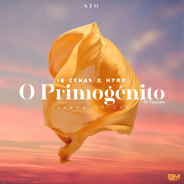16 Cenas & Hyro – O Primogénito (feat. Yussen)