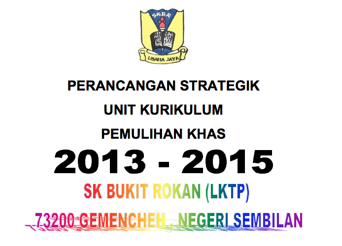 Kelas Pemulihan Khas SKBR: Contoh Perancangan Strategik Program ...