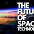 The Future of Space Technology: Advancements and Innovations