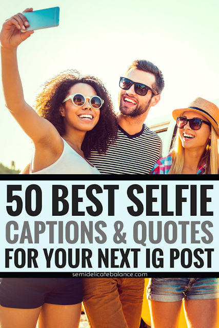 50+ best selfie captions for insta pictures