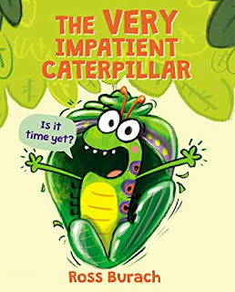 Review of The Very Impatient Caterpillar by Ross Burach