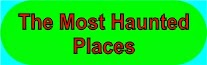 the most haunted places