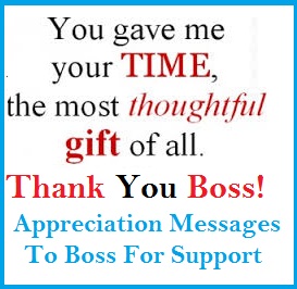 Appreciation Messages and Letters! : Boss For Support