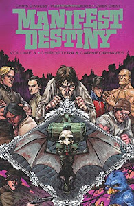 Manifest Destiny Volume 3: Chiroptera & Carniformaves