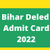 Bihar Deled Admit Card 2022 Download @ Bihardeled.com