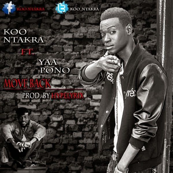 Koo Ntakra – Move Back ft Yaa Pono