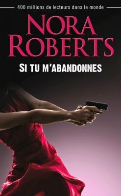 http://lachroniquedespassions.blogspot.fr/2014/07/si-tu-mabandonnes-nora-roberts.html