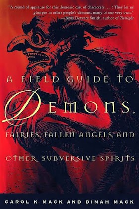 A Field Guide to Demons, Fairies, Fallen Angels and Other Subversive Spirits by Carol k mack and Dinah mack