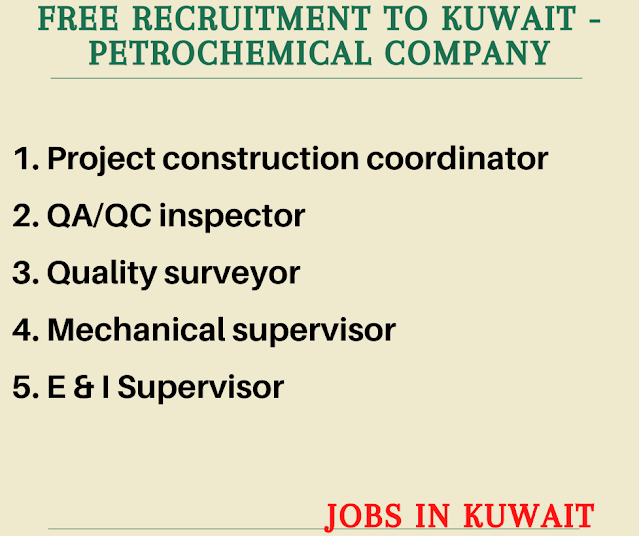 Free recruitment to Kuwait - Petrochemical Company