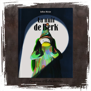 La nuit de Berk, livre pour enfant sur une aventure drôle de doudous qui ont peur des monstres, dans la classe dans la nuit noire, de Julien Beziat, Ed Pastel École des Loisirs,