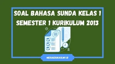 Soal Bahasa Sunda Kelas 1 Semester 1 dan Kunci Jawaban