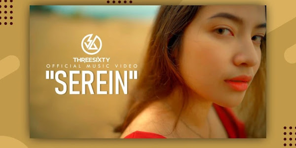 Makna Lirik Lagu Serein dari Threesixty yang Sebenarnya