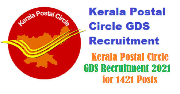 Kerala Postal Circle GDS Recruitment 2021 for 1421 Posts