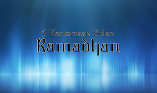 Uraian Keutamaan Ramadhan
