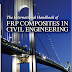 The International Handbook of FRP Composites in Civil Engineering Edited by Manoochehr Zoghi PDF Free Download