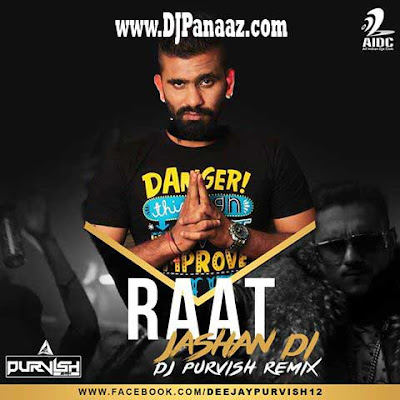 Raat Jashan Di DJ Purvish Remix
