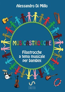 SCArica.™ Musicastrocche: filastrocche a tema musicale per bambini PDF di Alessandro Di Millo