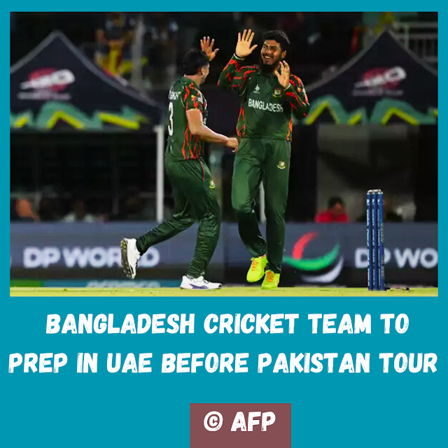 Bangladesh Cricket Team to Prep in UAE Before Pakistan Tour