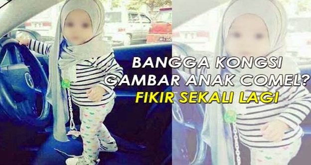 Ini Padahnya Apabila Bangga Kongsi Gambar Anak Anda Di Laman Sosial