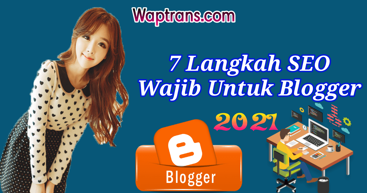 6 Langkah SEO Y4n9 Wajib Untuk Blogger Pemula!