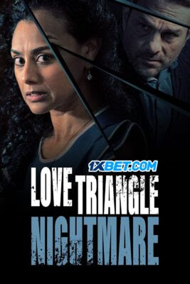 Love Triangle Nightmare (2022) Hindi Dubbed (Unofficial) WEBRip HD Online Stream – 1XBET