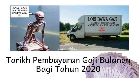 Tarikh Pembayaran Gaji Bulanan Bagi Tahun 2020 ~ Atul Hamid