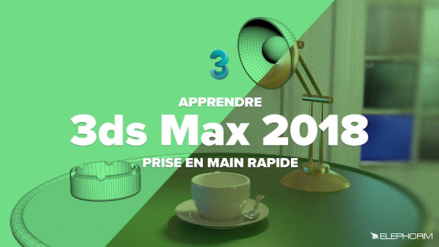 Elephorm - Apprendre 3ds max 2018 - Initiation