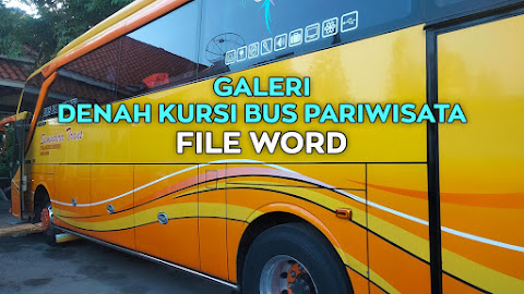 Galeri Denah Kursi Bus Pariwisata File Word
