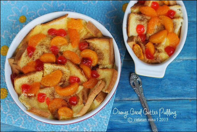 ORANGE BREAD BUTTER PUDDING - Catatan-Nina  Aneka Resep 