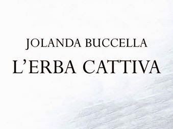 #Segnalazione: L'Erba Cattiva di Jolanda Buccella