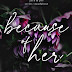 Release Blitz + Review: Because of Her by Jewel E. Ann