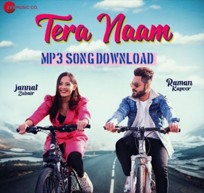 Tera Naam Mp3 Song Download - Jannat Zubair | Raman Kapoor 