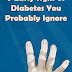  9 Early Signs of Diabetes We Probably Ignore 