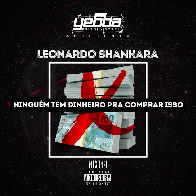 Leonardo Shankara – lança nova mixtape “NTDPCI”