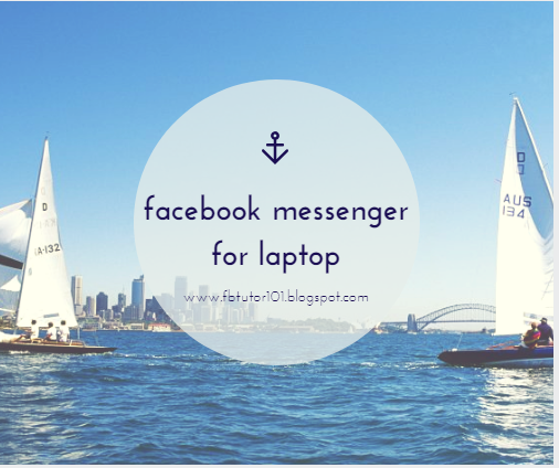 Facebook Messenger For Laptop