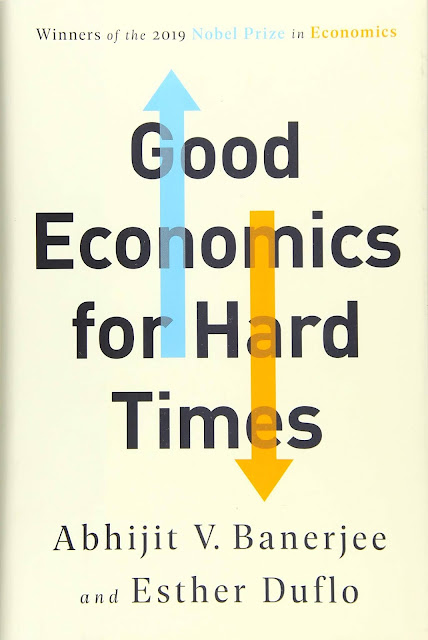 《Good Economics for Hard Times》by Abhijit V. Banerjee