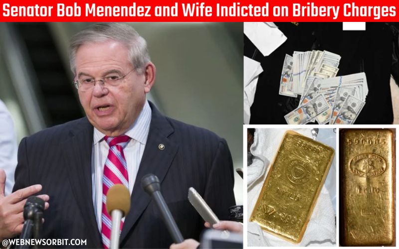 Bob Menendez and Wife Indicted on Bribery Charges - Web News Orbit