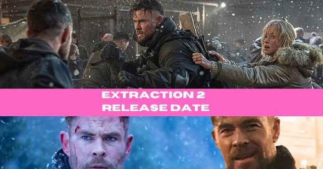 Extraction 2: Everything We Know So Far about this Movie