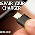 how to repair mobile charger at home? 7 Tips