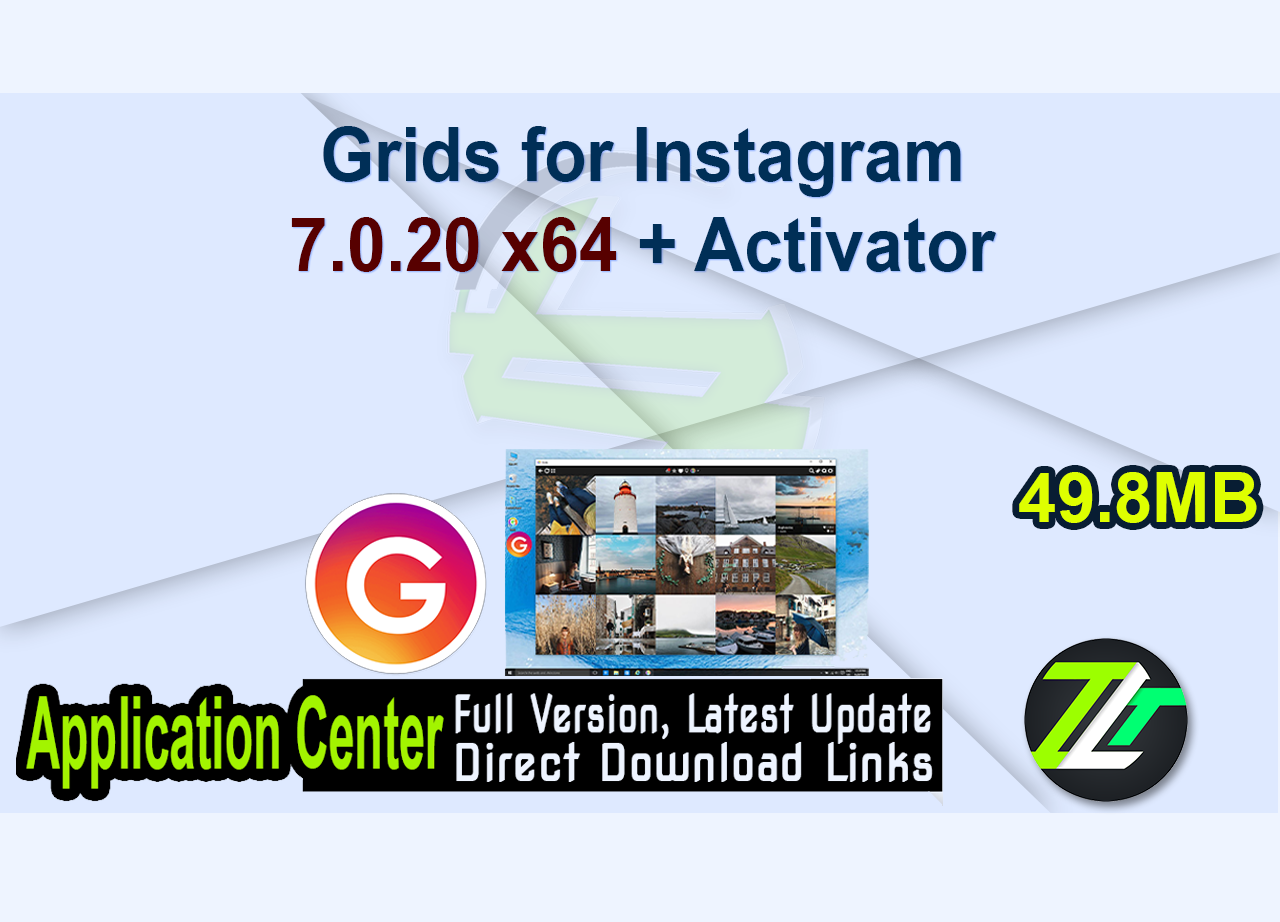 Grids for Instagram 7.0.20 x64 + Activator