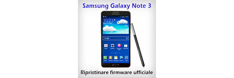 Ripristino Firmware ufficiale Samsung Note 3