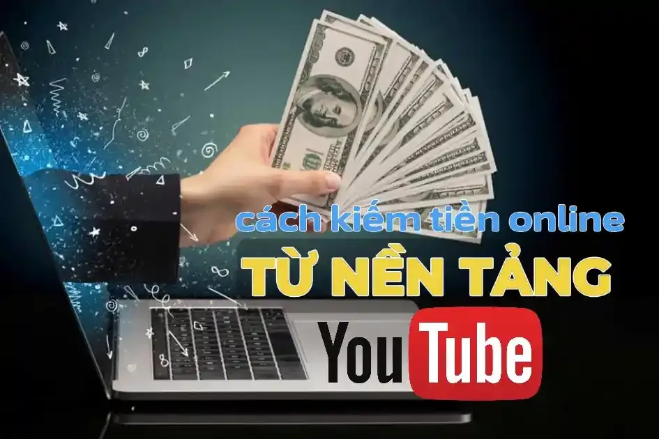 cach-kiem-tien-online-tu-nen-tang-youtube